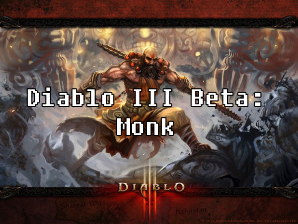 Diablo III Beta: Monk