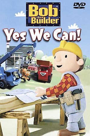 yes we can - bob the builder