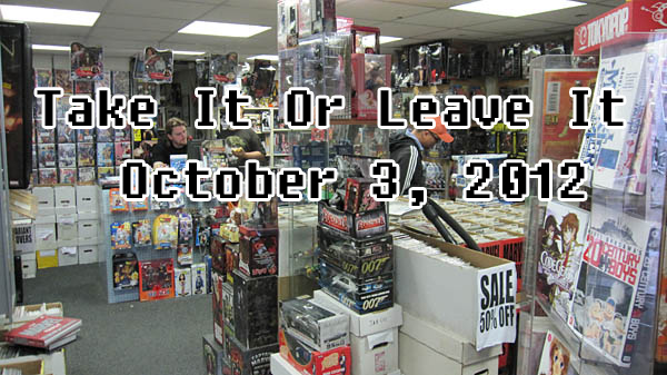 Take It or Leave It October 3, 2012