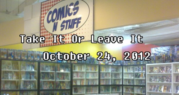 Take It Or Leave It October 24, 2012