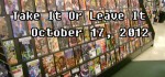 Take It Or Leave It October 17, 2012