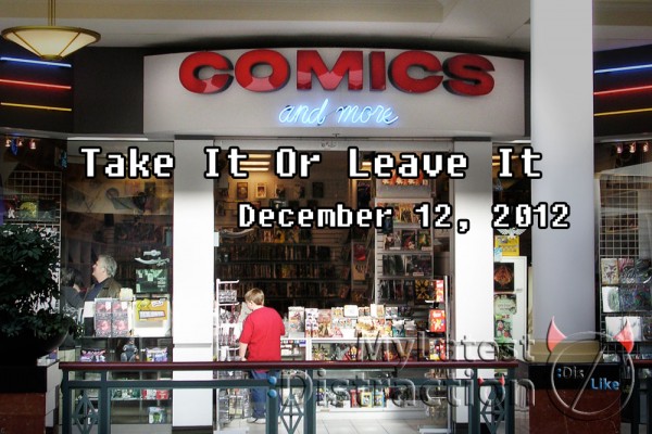 Take It Or Leave It December 12, 2012